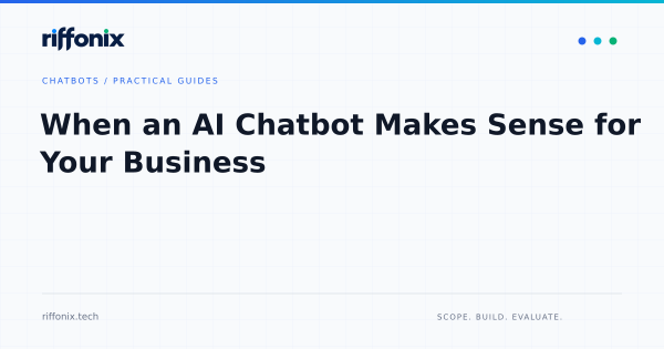 When an AI Chatbot Makes Sense for Your Business