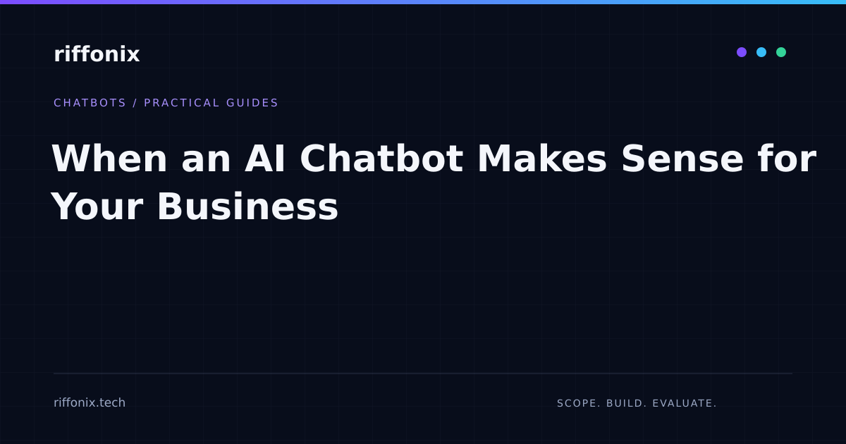 When an AI Chatbot Makes Sense for Your Business