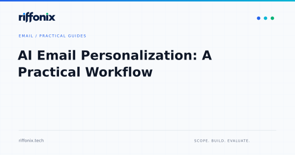 AI Email Personalization: A Practical Workflow