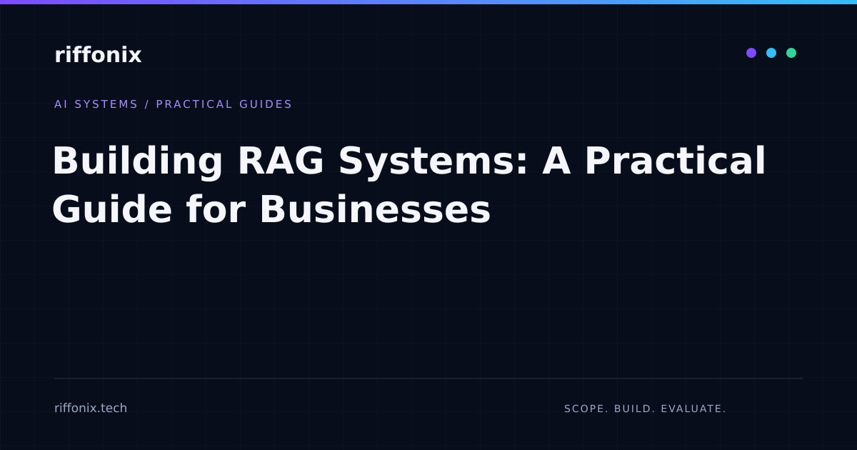 Building RAG Systems: A Practical Guide for Businesses