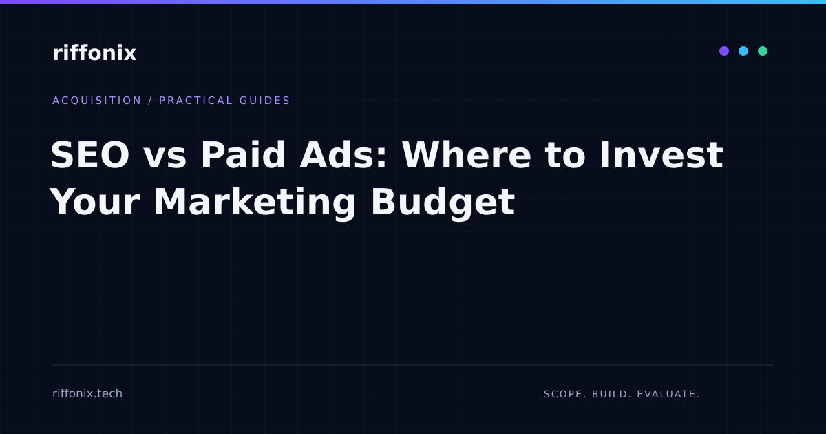 SEO vs Paid Ads: Where to Invest Your Marketing Budget